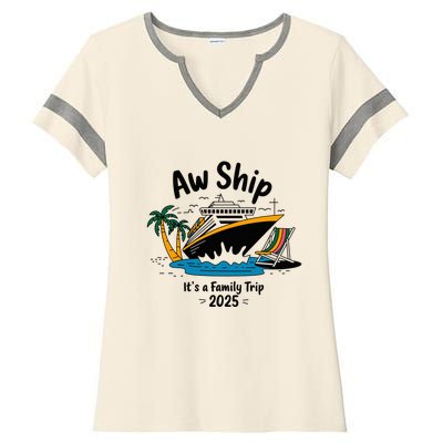 Aw Ship ItS A Family Trip 2025 Family Cruise Squad Matching Ladies Halftime Notch Neck Tee