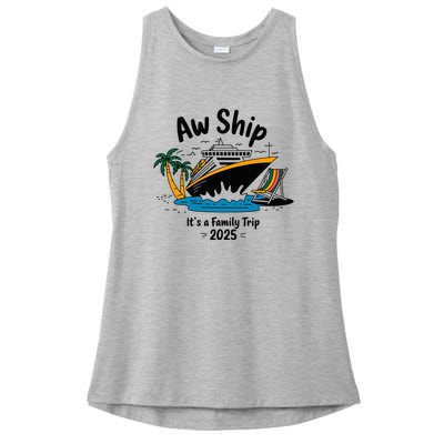 Aw Ship ItS A Family Trip 2025 Family Cruise Squad Matching Ladies PosiCharge Tri-Blend Wicking Tank