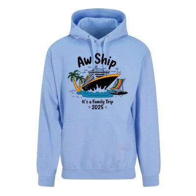 Aw Ship ItS A Family Trip 2025 Family Cruise Squad Matching Unisex Surf Hoodie