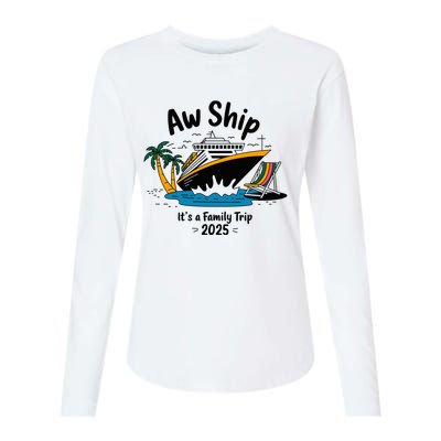 Aw Ship ItS A Family Trip 2025 Family Cruise Squad Matching Womens Cotton Relaxed Long Sleeve T-Shirt