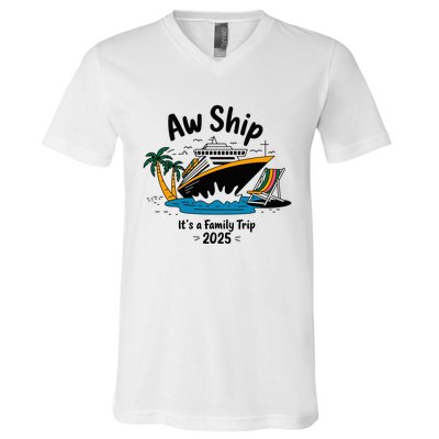 Aw Ship ItS A Family Trip 2025 Family Cruise Squad Matching V-Neck T-Shirt