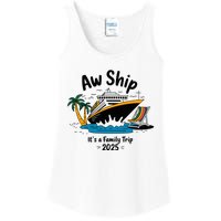 Aw Ship ItS A Family Trip 2025 Family Cruise Squad Matching Ladies Essential Tank