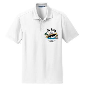 Aw Ship ItS A Family Trip 2025 Family Cruise Squad Matching Dry Zone Grid Polo