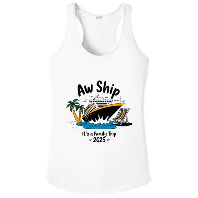 Aw Ship ItS A Family Trip 2025 Family Cruise Squad Matching Ladies PosiCharge Competitor Racerback Tank