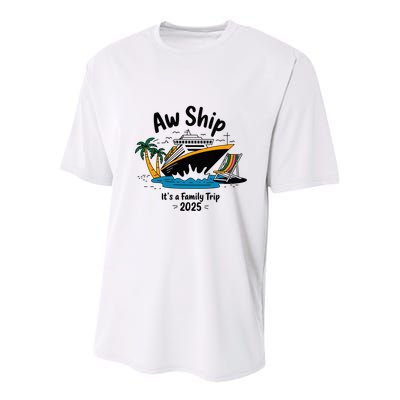 Aw Ship ItS A Family Trip 2025 Family Cruise Squad Matching Youth Performance Sprint T-Shirt