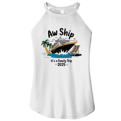 Aw Ship ItS A Family Trip 2025 Family Cruise Squad Matching Women's Perfect Tri Rocker Tank