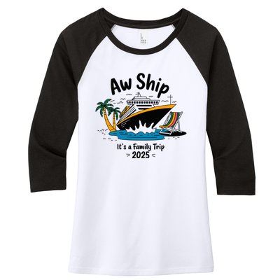 Aw Ship ItS A Family Trip 2025 Family Cruise Squad Matching Women's Tri-Blend 3/4-Sleeve Raglan Shirt