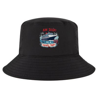 Aw Ship! It’S A Family Trip 2025 Family Matching Cruise Trip Gift Cool Comfort Performance Bucket Hat