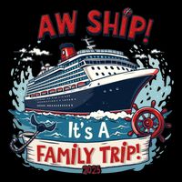 Aw Ship! It’S A Family Trip 2025 Family Matching Cruise Trip Gift Cooling Performance Crew T-Shirt