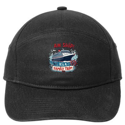 Aw Ship! It’S A Family Trip 2025 Family Matching Cruise Trip Gift 7-Panel Snapback Hat