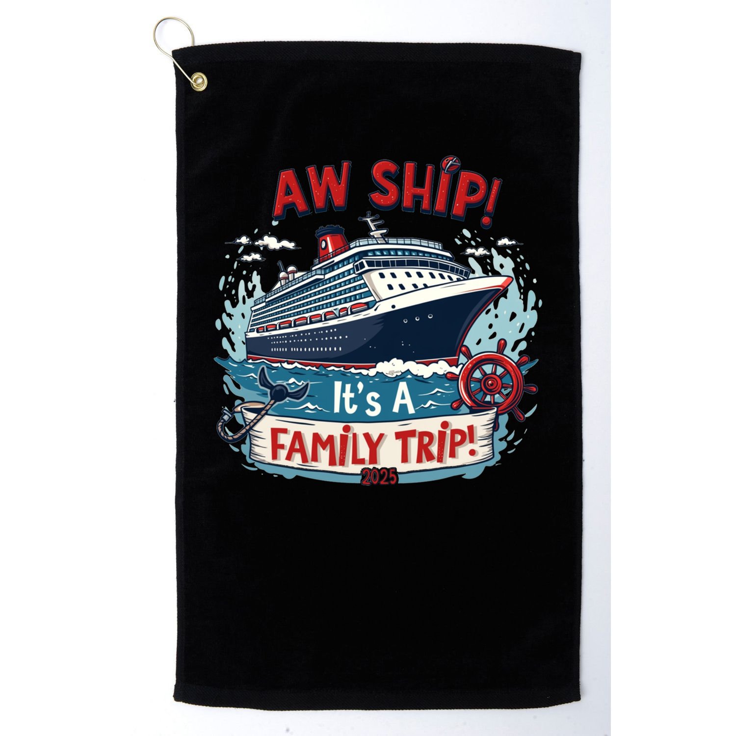 Aw Ship! It’S A Family Trip 2025 Family Matching Cruise Trip Gift Golf Towel