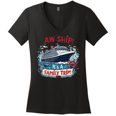 Aw Ship! It’S A Family Trip 2025 Family Matching Cruise Trip Gift Women's V-Neck T-Shirt
