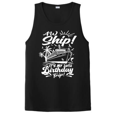 Aw Ship ItS My 30th Birthday Trip Cruise Birthday Vacation Gift PosiCharge Competitor Tank