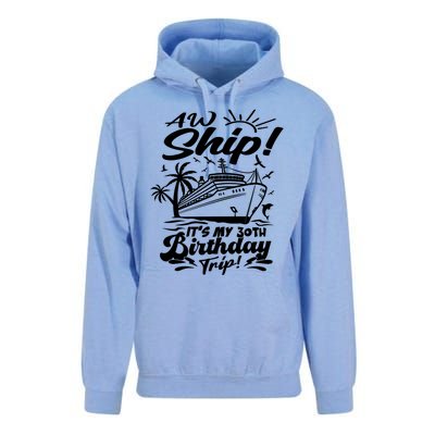 Aw Ship ItS My 30th Birthday Trip Cruise Birthday Vacation Gift Unisex Surf Hoodie