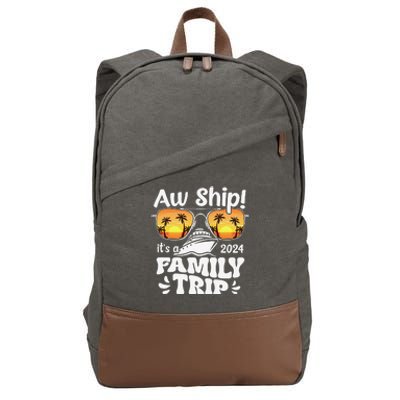 Aw Ship ItS A Family Trip 2024 Family Cruise Squad Matching Cotton Canvas Backpack