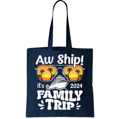 Aw Ship ItS A Family Trip 2024 Family Cruise Squad Matching Tote Bag