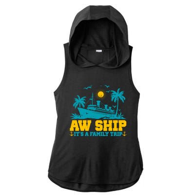 Aw Ship It’S A Family Trip Gift Ladies PosiCharge Tri-Blend Wicking Draft Hoodie Tank