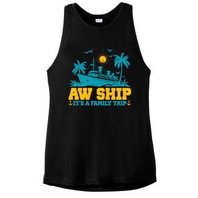 Aw Ship It’S A Family Trip Gift Ladies PosiCharge Tri-Blend Wicking Tank