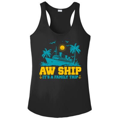 Aw Ship It’S A Family Trip Gift Ladies PosiCharge Competitor Racerback Tank