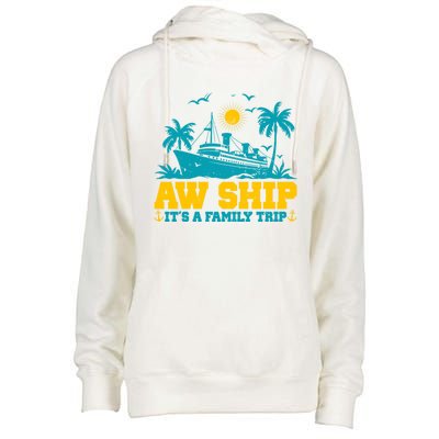 Aw Ship It’S A Family Trip Gift Womens Funnel Neck Pullover Hood