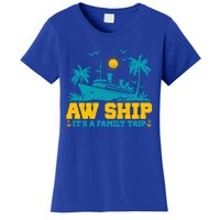 Aw Ship It’S A Family Trip Gift Women's T-Shirt