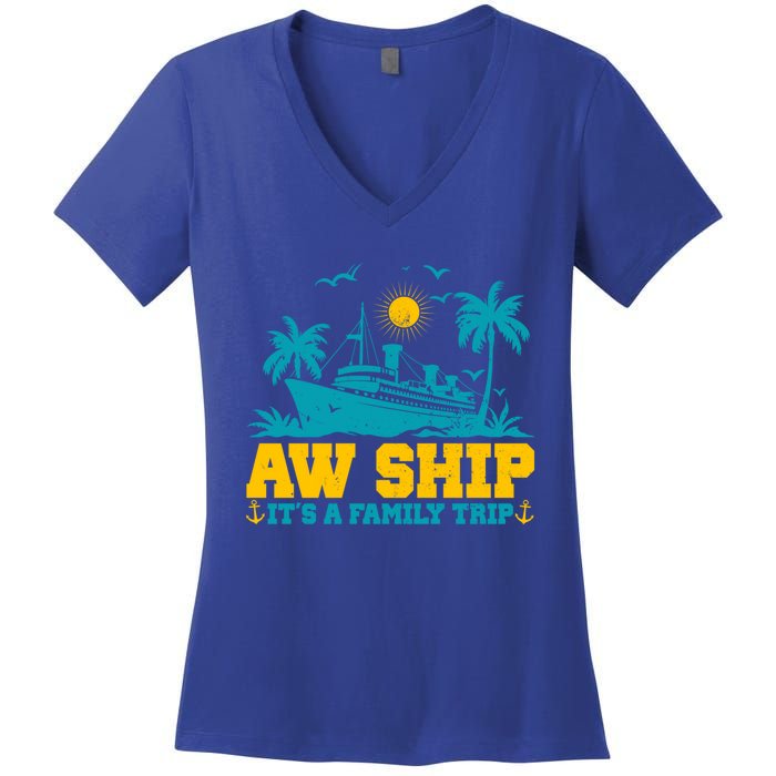 Aw Ship It’S A Family Trip Gift Women's V-Neck T-Shirt