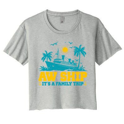 Aw Ship It’S A Family Trip Gift Women's Crop Top Tee