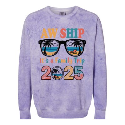 Aw Ship ItS A Family Trip 2025 Family Cruise Squad Matching Colorblast Crewneck Sweatshirt