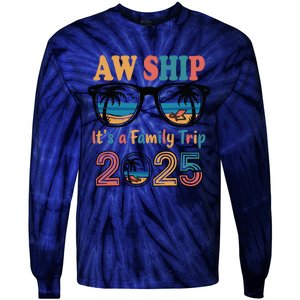 Aw Ship ItS A Family Trip 2025 Family Cruise Squad Matching Tie-Dye Long Sleeve Shirt