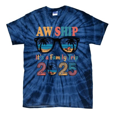 Aw Ship ItS A Family Trip 2025 Family Cruise Squad Matching Tie-Dye T-Shirt