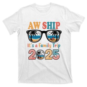 Aw Ship ItS A Family Trip 2025 Family Cruise Squad Matching T-Shirt