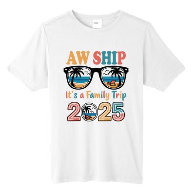 Aw Ship ItS A Family Trip 2025 Family Cruise Squad Matching Tall Fusion ChromaSoft Performance T-Shirt