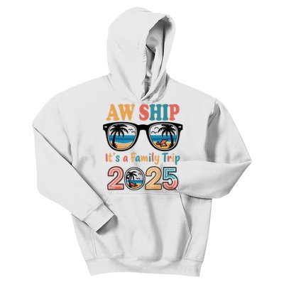 Aw Ship ItS A Family Trip 2025 Family Cruise Squad Matching Kids Hoodie