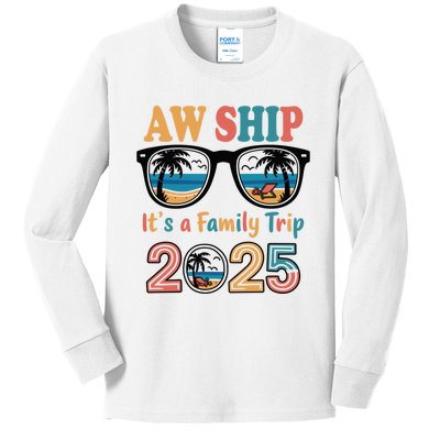 Aw Ship ItS A Family Trip 2025 Family Cruise Squad Matching Kids Long Sleeve Shirt