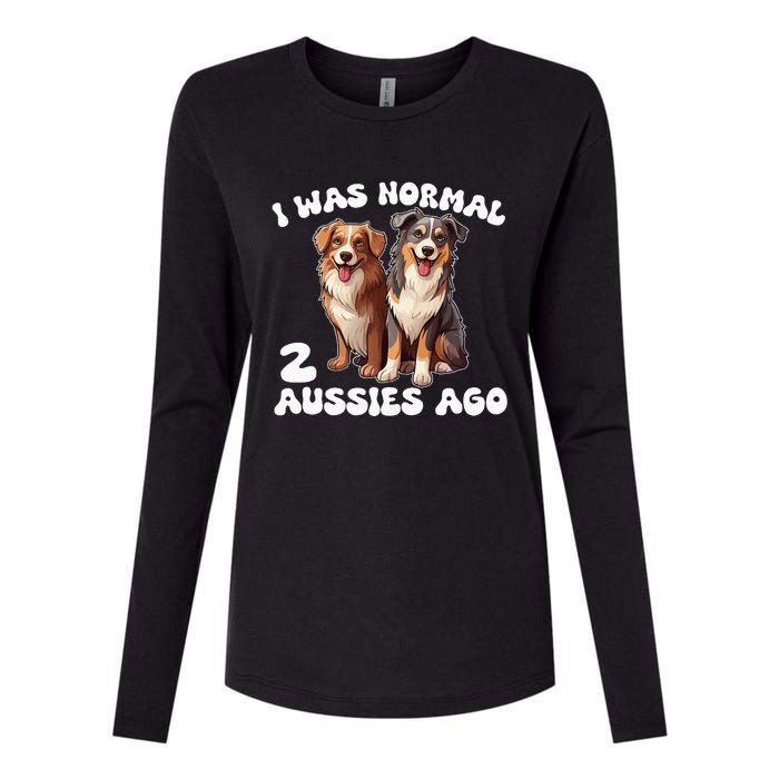 Australian Shepherd I Was Normal 2 Aussies Ago Womens Cotton Relaxed Long Sleeve T-Shirt