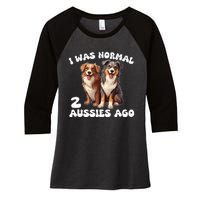 Australian Shepherd I Was Normal 2 Aussies Ago Women's Tri-Blend 3/4-Sleeve Raglan Shirt