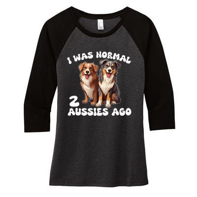 Australian Shepherd I Was Normal 2 Aussies Ago Women's Tri-Blend 3/4-Sleeve Raglan Shirt