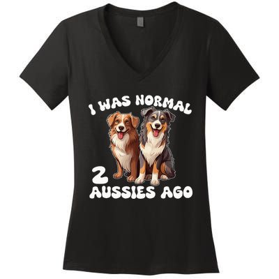 Australian Shepherd I Was Normal 2 Aussies Ago Women's V-Neck T-Shirt