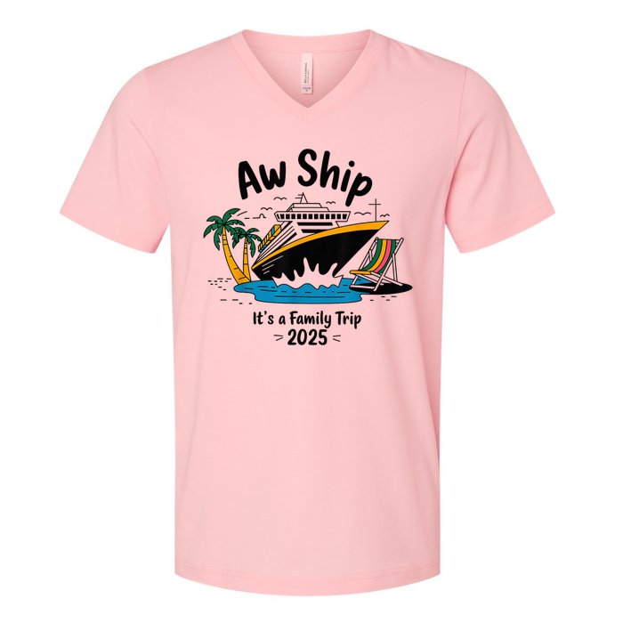 Aw Ship ItS A Family Trip 2025 Family Cruise Squad Matching V-Neck T-Shirt