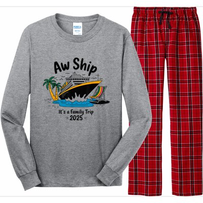 Aw Ship ItS A Family Trip 2025 Family Cruise Squad Matching Long Sleeve Pajama Set