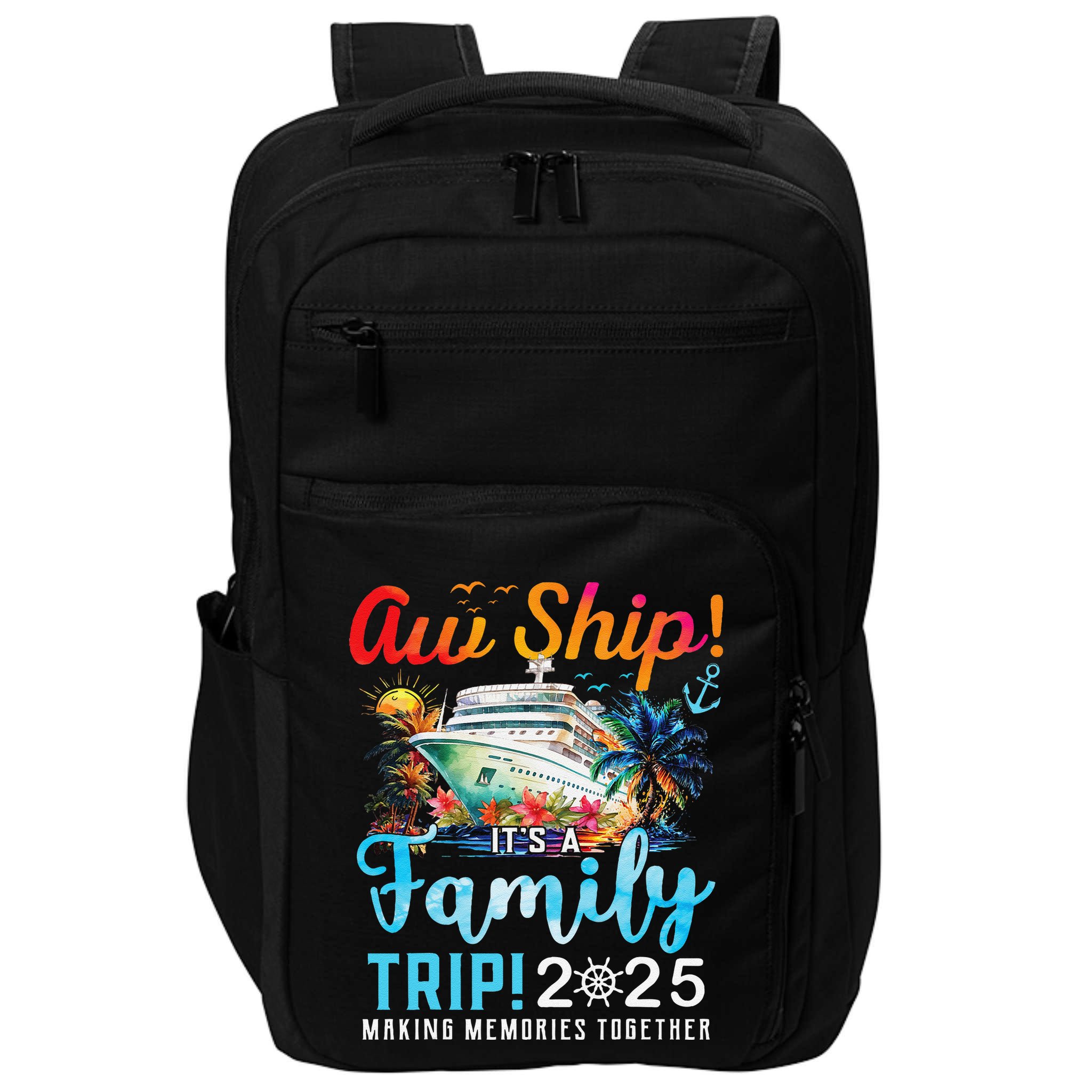 Aw Ship! It’S A Family Trip 2025 Family Matching Cruise Trip Gift Impact Tech Backpack