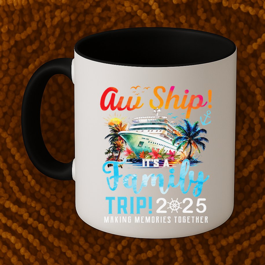 Aw Ship! It’S A Family Trip 2025 Family Matching Cruise Trip Gift Mug