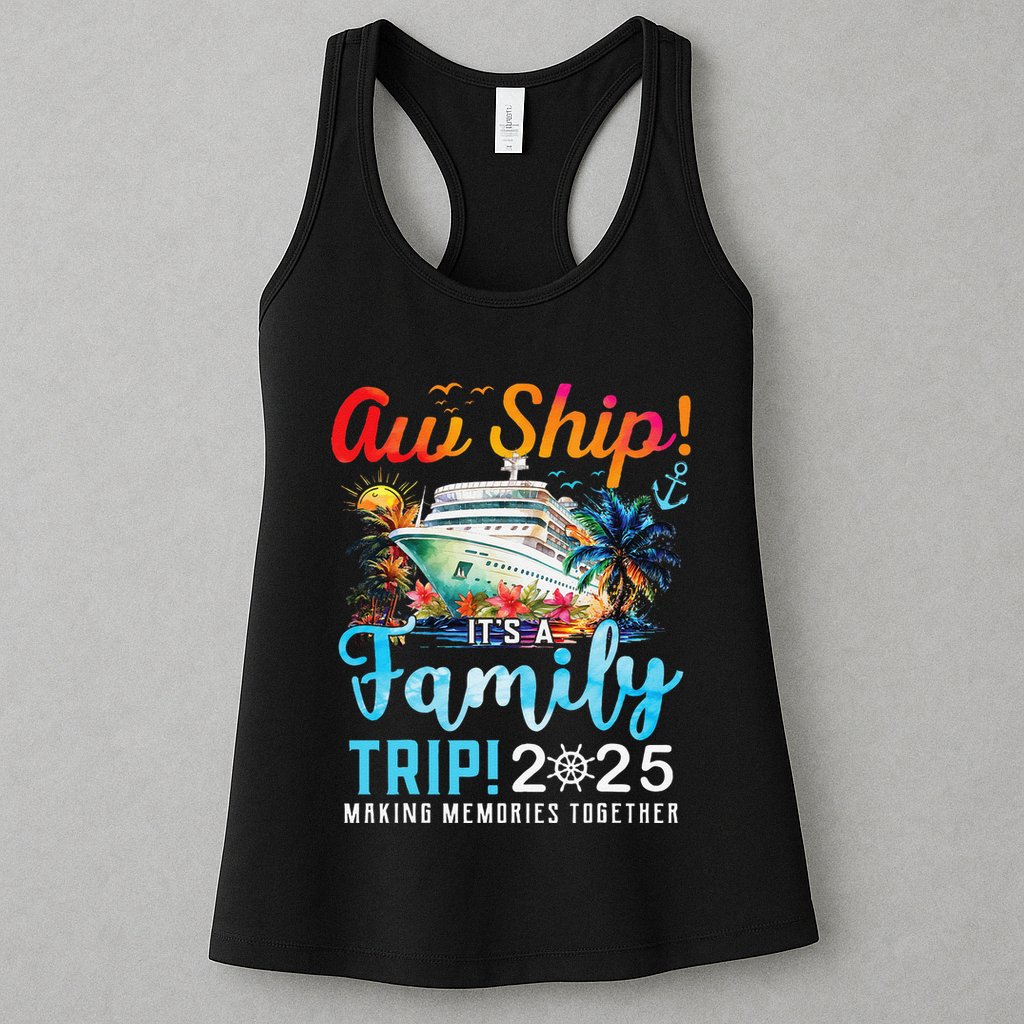 Aw Ship! It’S A Family Trip 2025 Family Matching Cruise Trip Gift Womens Tank Top