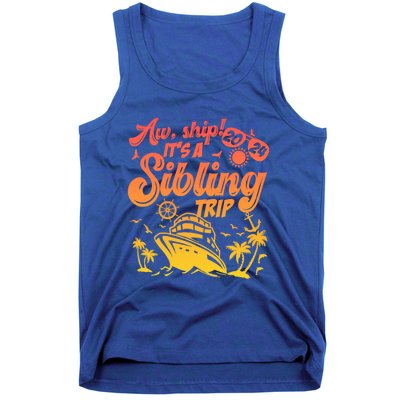 Aw Ship It’S A Sibling Trip 2024 Family Vacation Cruise Gift Tank Top