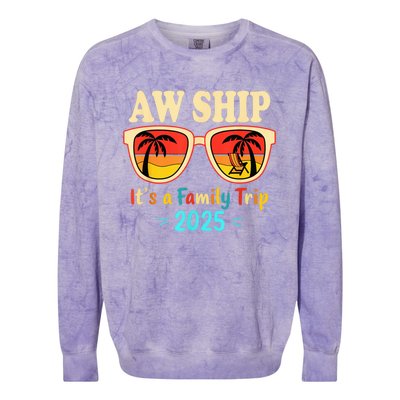 Aw Ship ItS A Family Trip 2025 Family Cruise Squad Matching Colorblast Crewneck Sweatshirt