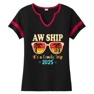 Aw Ship ItS A Family Trip 2025 Family Cruise Squad Matching Ladies Halftime Notch Neck Tee