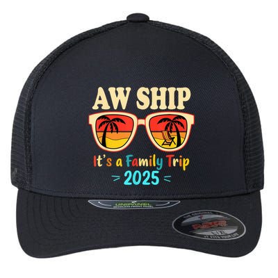 Aw Ship ItS A Family Trip 2025 Family Cruise Squad Matching Flexfit Unipanel Trucker Cap