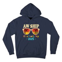 Aw Ship ItS A Family Trip 2025 Family Cruise Squad Matching Hoodie