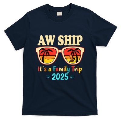 Aw Ship ItS A Family Trip 2025 Family Cruise Squad Matching T-Shirt