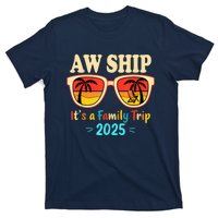 Aw Ship ItS A Family Trip 2025 Family Cruise Squad Matching T-Shirt